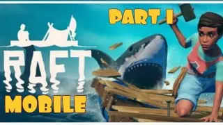 RAFT MOBILE (part 1)