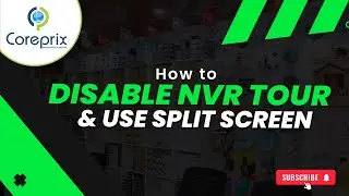 How to Disable NVR Tour & Use Split Screen | Easy CCTV Guide