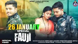 Foji || Monty Gold || Ft.Tanya Tiwari || फौजी || New Hariyanvi Song 2025