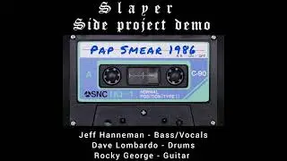 Pap Smear Jeff hanneman Slayer side project 1986