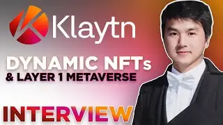 Klaytn interview | Dynamic NFTs & Layer 1 Metaverse