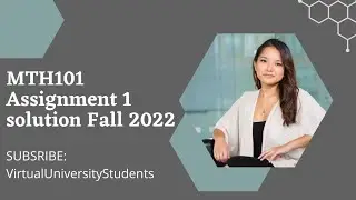 MTH101 Assignment 1 solution | MTH101 Assignment 1 solution Fall 2022 | MTH101 Assignment