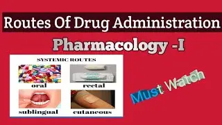 Routes Of Drug Administration ( Pharmacology -I)