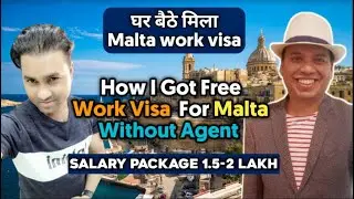 MALTA FREE WORK VISA 2021 FOR INDIANS |HOW I GOT MALTA FREE WORK VISA 2021 FOR INDIANS WITHOUT AGENT