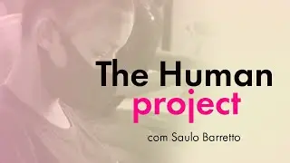 THE HUMAN PROJECT. Fora da Norma Podcast.
