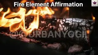 🔥 Day 3 of the Elemental Balance Affirmation Series &ndash; Rising with the Fire Element (Agni Tattva)