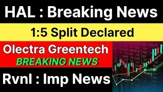 HAL share latest news today 🚨 1:5 SPLIT DECLARED 🚨 OLECTRA GREENTECH share &bull; RVNL share latest news