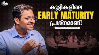 Pay attention to early maturity in children... | Mental Health Roundtable | Pink Podcast