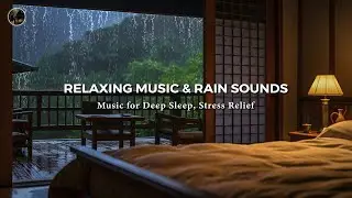 Relaxing Music with Rain & Piano for Stress Relief and Deep Sleep, Gentle Sounds to Calm Your Mind