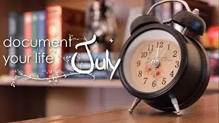 Document Your Life | July 2014