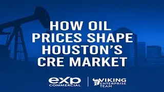 🛢️ How Oil Prices Impact Houston&rsquo;s CRE Market | 2026 Investor Guide 🏢