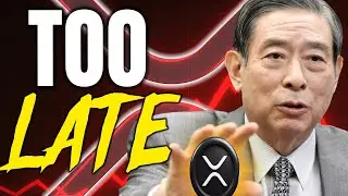 Ripple XRP Yoshitaka Kitao says it&rsquo;s Already TOO LATE...XRP⚠️