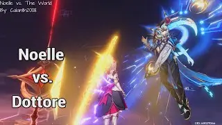 Noelle vs. Dottore
