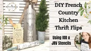DIY French Country Kitchen Decor Thrift Flips using IOD | Stencilling | Farmhouse Cottage | Storage