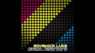 Waveback Luke  - Minimal Disorders (Diroma rmx) NUOVI SINGOLI MINIMAL TECHNO 2012