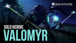 Dauntless | Valomyr Heroic Solo taking less than 100 Damage