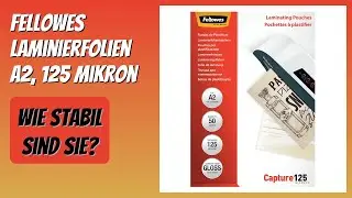 BEWERTUNG (2025): Fellowes Laminierfolien A2, 125 Mikron. Infos