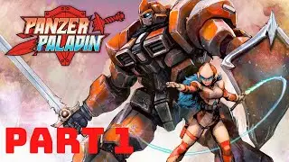 Panzer Paladin - Let's Play Part 1: Canada (The Horseman Boss Fight)