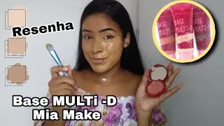 BASE MULTI- D MIA MAKE|Resenha! Será que é boa?