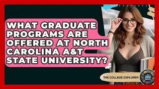 What Graduate Programs Are Offered At North Carolina A&T State University? - The College Explorer