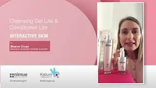 Nimue Skincare Series - Cleansing Gel Lite & Conditioner Lite Interactive Skin