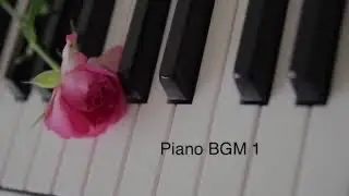 【ピアノBGM 1】