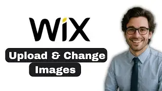 Как загружать и изменять изображения на Wix (полное руководство 2026 г.)