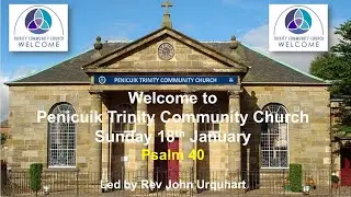Penicuik Trinity Community Church Sunday Service 18th January 2026