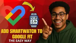Как добавить умные часы в Google Fit в 2025 году (полное руководство по настройке)