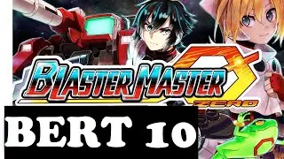 10 Let's Play Blaster Master Zero Half-Blind - Bert - Why We're Really Here