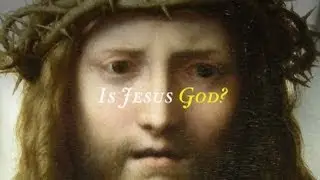 Is Jesus Really God?