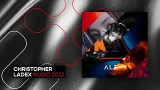 Christopher Ladex Music 2022