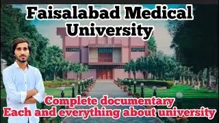 Documentary on Faisalabad Medical University + campus tour