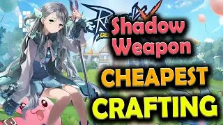 CHEAPEST way to upgrade Shadow Weapon for F2P! [Ragnarok Next Generation: ROX]