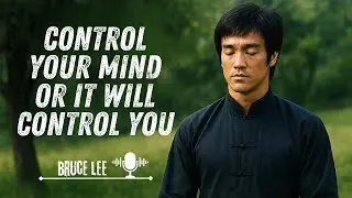 Bruce Lee &ndash; Master Your Mindset | Life-Changing Motivational Speech (Must Watch 2025)