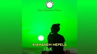 JBK - Kiamanem Mepela