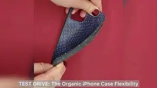 TEST DRIVE: Flexibility of the Organic Biodegradable Compostable iPhone Case | CREATIVETECH