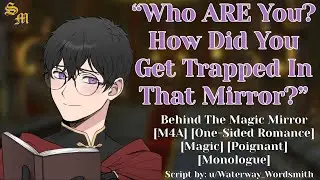 Behind The Magic Mirror [M4A] [One-Sided Romance] [Magic] [Poignant] [Monologue] [Wholesome]