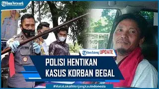 Amaq Sinta Bebas, Polisi Terbitkan SP3 Kasus Korban Begal Jadi Tersangka