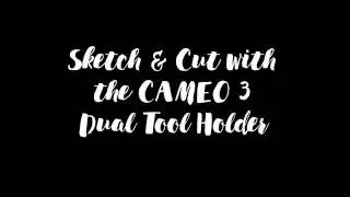 Sketch & Cut with the CAMEO 3 Dual Tool Holder