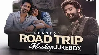 New Song Arijit Singh Nonstop Road Trip Mashup Jukebox song Lo-fi song 