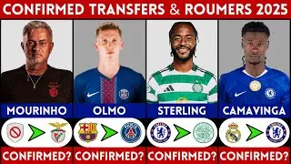 🚨 LATEST CONFIRMED TRANSFER NEWS AND RUMOURS 2025 | MOURINHO, OLMO, CAMAVINGA, STERLING.....
