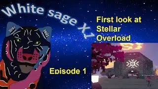 Stellar Overload/ First Look /Episode 1