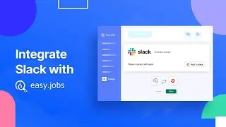 How To Integrate Slack With easy.jobs