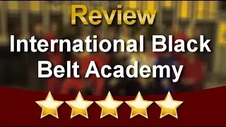 International Black Belt Academy Greeley Great Five Star Review by Laura C.