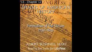 Epochs of American History: Formation of the Union 1750-1829 by Albert Bushnell  Hart Part 2/2