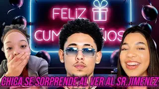 Sr.jimenez sorprende a Linda chica el día de su cumpleaños 🎊🥳