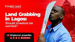 The ABSOLUTE BEST Way to Protect Your Investment from Land Grabbing in Lagos