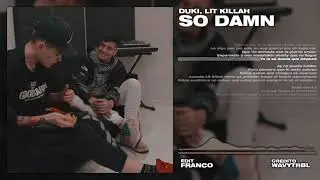 DUKI, LIT KILLAH - SO DAMN | VIDEOLYRIC