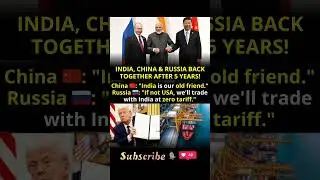 India, China & Russia Reunite After 5 Years 🤝 | Zero Tariff Trade Talks Begin #india #modi
